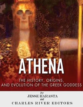 portada Athena: The Origins and History of the Greek Goddess (in English)