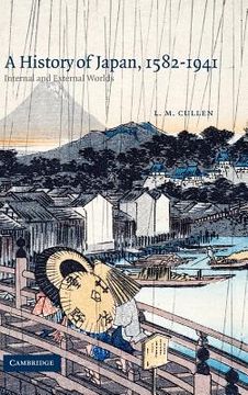 portada A History of Japan, 1582 1941: Internal and External Worlds (in English)