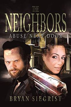 portada The Neighbors: Abuse Next Door (en Inglés)