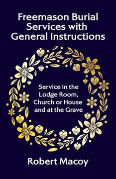 portada Freemason Burial Services with General Instructions (en Inglés)