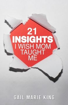 portada 21 Insights I Wish Mom Taught Me (en Inglés)