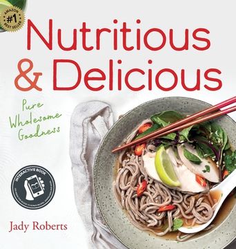 portada Nutritious & Delicious: Pure Wholesome Goodness (in English)