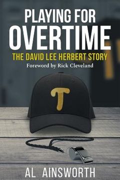 portada Playing for Overtime: The David Lee Herbert Story (en Inglés)