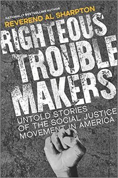 portada Righteous Troublemakers: Untold Stories of the Social Justice Movement in America 