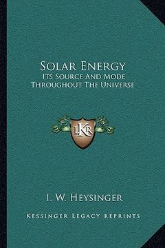 portada solar energy: its source and mode throughout the universe (en Inglés)