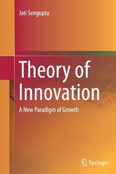 portada Theory of Innovation: A New Paradigm of Growth (en Inglés)