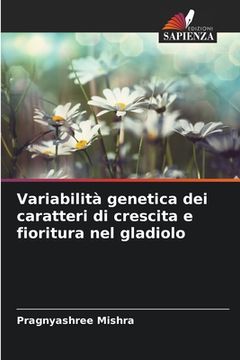 portada Variabilità genetica dei caratteri di crescita e fioritura nel gladiolo (in Italian)