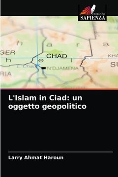 portada L'Islam in Ciad: un oggetto geopolitico (en Italiano)
