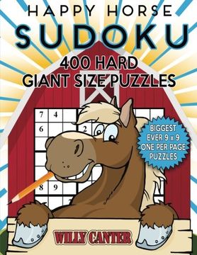 portada Happy Horse Sudoku 400 Hard Giant Size Puzzles: The Biggest Ever 9 x 9 One Per Page Puzzles (Volume 42)