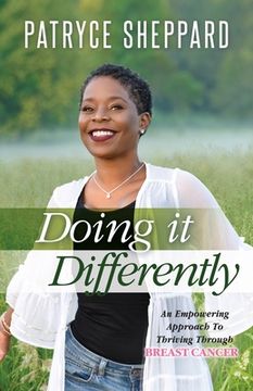 portada Doing it Differently: An Empowering Approach to Thriving Through Breast Cancer (in English)