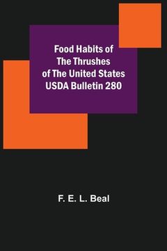 portada Food Habits of the Thrushes of the United States USDA Bulletin 280 (in English)