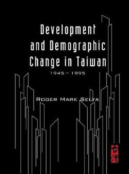portada Development and Demographic Change in Taiwan (1945-1995)