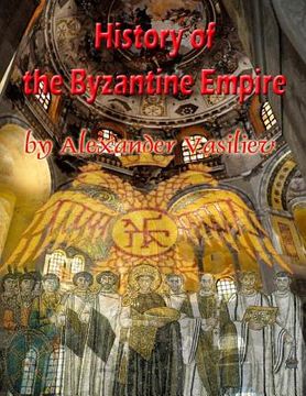 portada History of the Byzantine Empire: 324 to 1453 two volumes, unabridged (en Inglés)