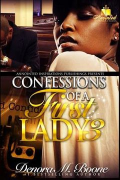 portada Confessions of a First Lady: The Complete 3 Part Series (en Inglés)