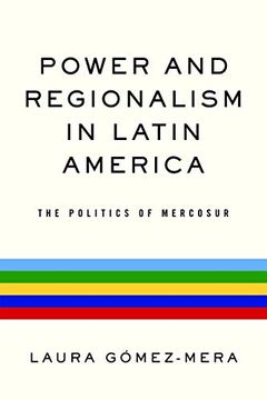 portada Power and Regionalism in Latin America: The Politics of Mercosur (en Inglés)