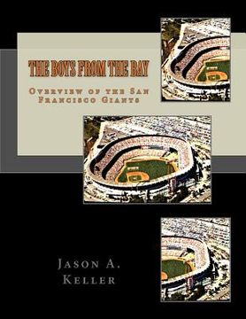 portada The Boys from the Bay: Overview of the San Francisco Giants (en Inglés)