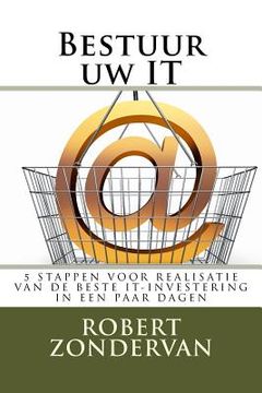 portada Bestuur uw IT: 5 stappen voor realisatie van de beste IT-investering in een paar dagen