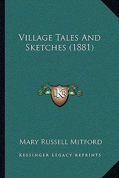 portada village tales and sketches (1881) (en Inglés)