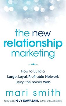 portada The new Relationship Marketing: How to Build a Large, Loyal, Profitable Network Using the Social web (en Inglés)