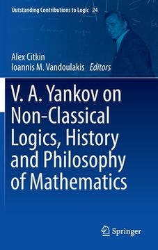 portada V.A. Yankov on Non-Classical Logics, History and Philosophy of Mathematics (en Inglés)