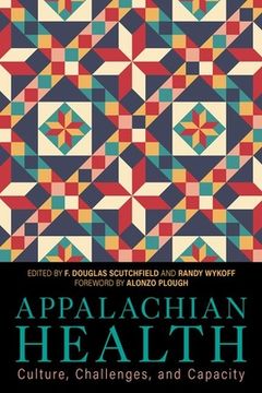 portada Appalachian Health: Culture, Challenges, and Capacity (Understanding and Improving Health for Minority and Disadvantaged Populations) (en Inglés)