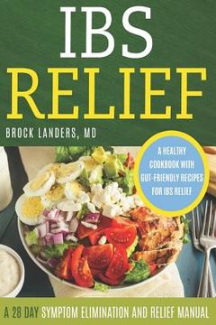 portada IBS Relief: A 28 Day Symptom Relief and Elimination Manual (en Inglés)