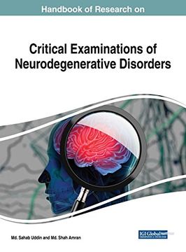 portada Handbook of Research on Critical Examinations of Neurodegenerative Disorders (Advances in Medical Diagnosis, Treatment, and Care) (in English)
