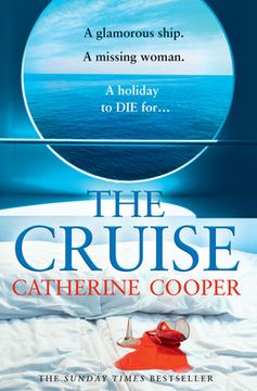 portada The Cruise: The Gripping Glamorous new Thriller From the Sunday Times Bestselling Author of the Chalet 