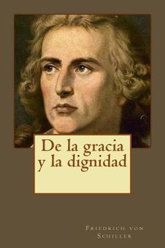 portada De La Gracia Y La Dignidad (spanish Edition) (in Spanish)