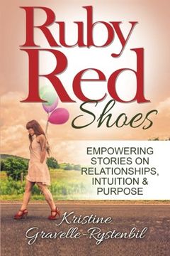portada Ruby Red Shoes - Empowering Stories on Relationships, Intuition & Purpose