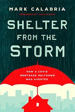 portada Shelter from the Storm: How a Covid Mortgage Meltdown Was Averted