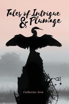 portada Tales of Intrigue & Plumage (en Inglés)