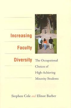 portada increasing faculty diversity: the occupational choices of high-achieving minority students