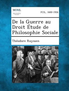 portada de La Guerre Au Droit Etude de Philosophie Sociale (en Francés)