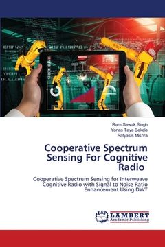 portada Cooperative Spectrum Sensing For Cognitive Radio (en Inglés)