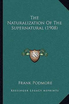 portada the naturalization of the supernatural (1908) (in English)