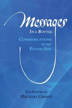 portada Messages in a Bottle: Communications to My Future Self (en Inglés)