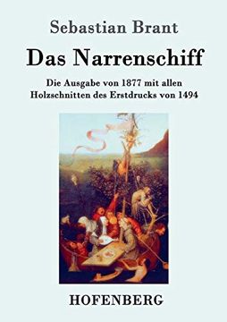 portada Das Narrenschiff: Die Ausgabe von 1877 mit Allen Holzschnitten des Erstdrucks von 1494 (in German)