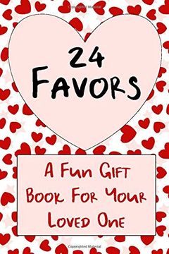 portada 24 Favors: A Valentine's Gift Book for Your Favorite Lover (en Inglés)