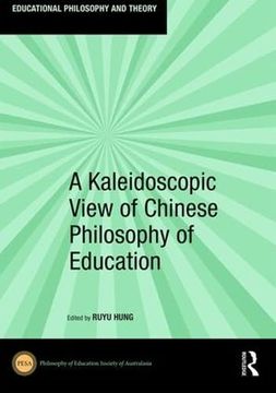 portada A Kaleidoscopic View of Chinese Philosophy of Education (en Inglés)