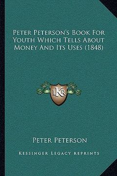 portada peter peterson's book for youth which tells about money and its uses (1848) (in English)