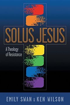 portada Solus Jesus: A Theology of Resistance (en Inglés)