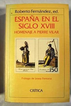 portada España en el Siglo Xviii Homenaje a Pierre Vilar