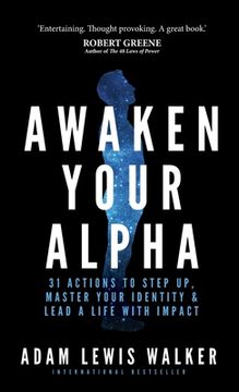portada Awaken Your Alpha: 31 Actions to Step Up, Master Your Identity & Lead a Life with Impact (en Inglés)