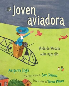 portada La Joven Aviadora (the Flying Girl): Aída de Acosta Sube Muy Alto (en Inglés)