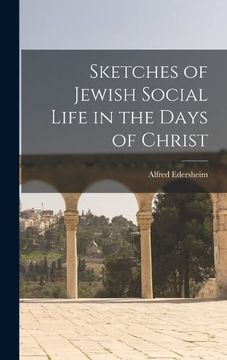 portada Sketches of Jewish Social Life in the Days of Christ 