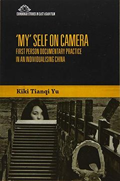 portada 'My' Self on Camera: First Person Documentary Practice in an Individualising China (en Inglés)