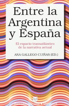 portada Entre la Argentina y España. El Espacio Transatlántico de la (in Spanish)