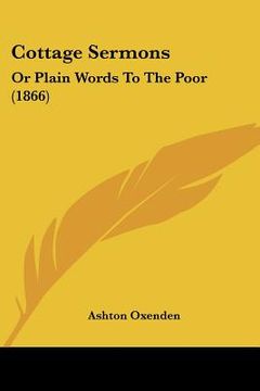 portada cottage sermons: or plain words to the poor (1866) (en Inglés)