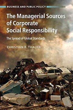 portada The Managerial Sources of Corporate Social Responsibility: The Spread of Global Standards (Business and Public Policy) (in English)